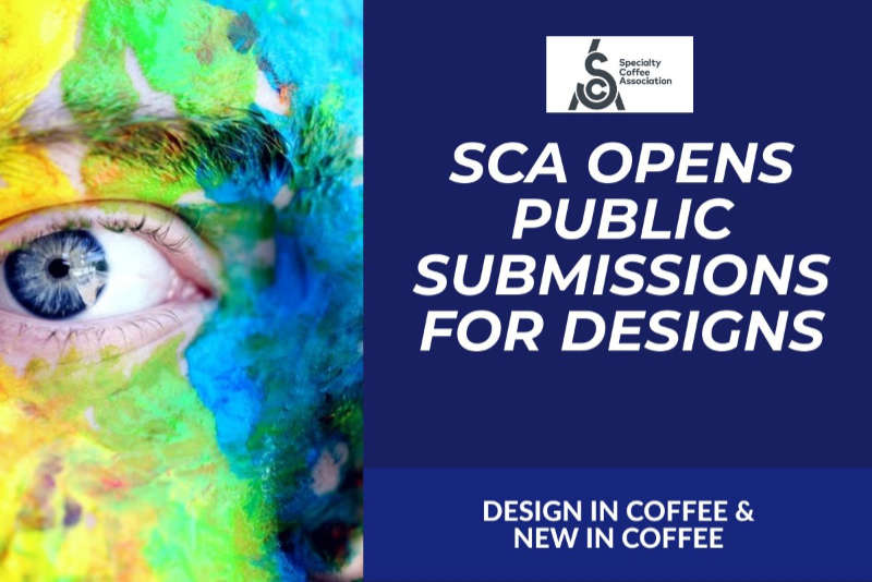 SCA OPENS PUBLIC SUBMISSIONS FOR COFFEE DESIGN