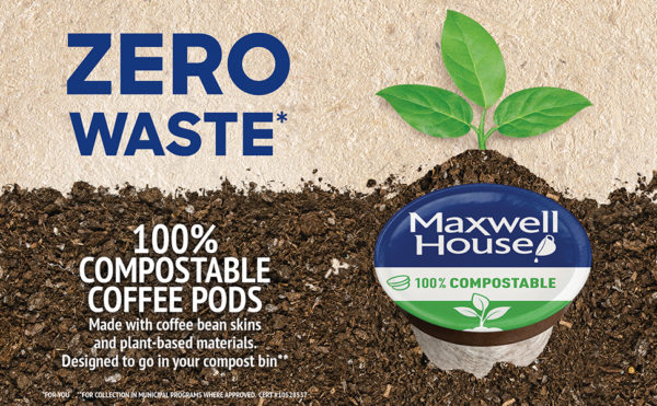 MAXWELL HOUSE LAUNCHES A 100% COMPOSTABLE COFFEE PODS