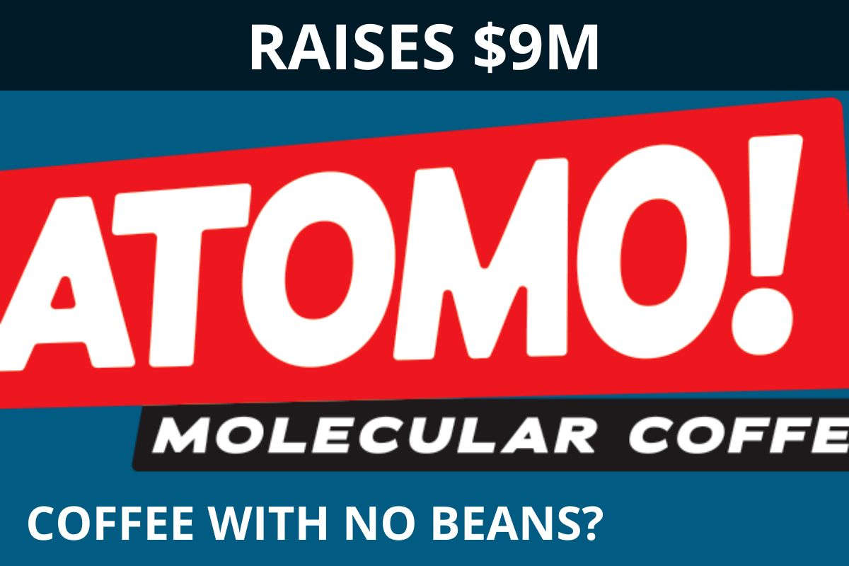 ATOMO RAISES US$9 MILLION FOR MOLECULAR COFFEE
