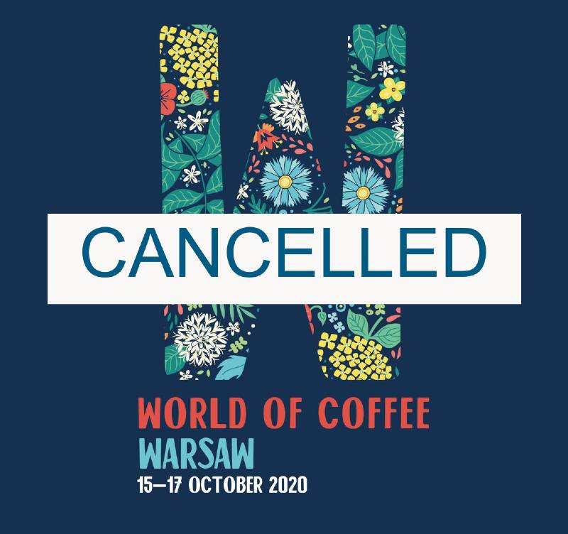 2020 WORLD OF COFFEE WARSAW CANCELLED