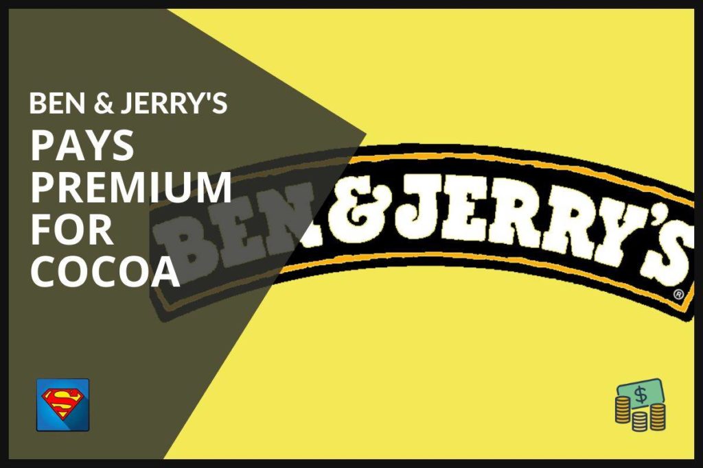 ben & jerry pay premium for cocoa