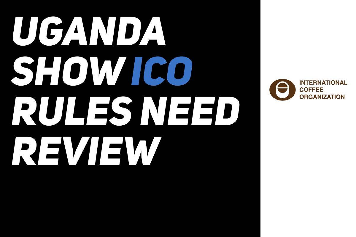COMPLEX ICO RULES NEED REVIEW AFTER UGANDA LETTER