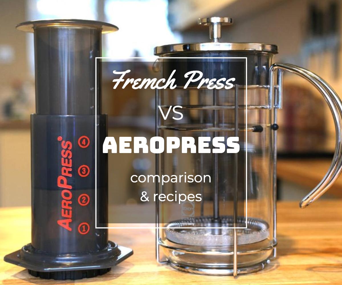 AEROPRESS VS FRENCH PRESS COMPARISON AND BREW GUIDE
