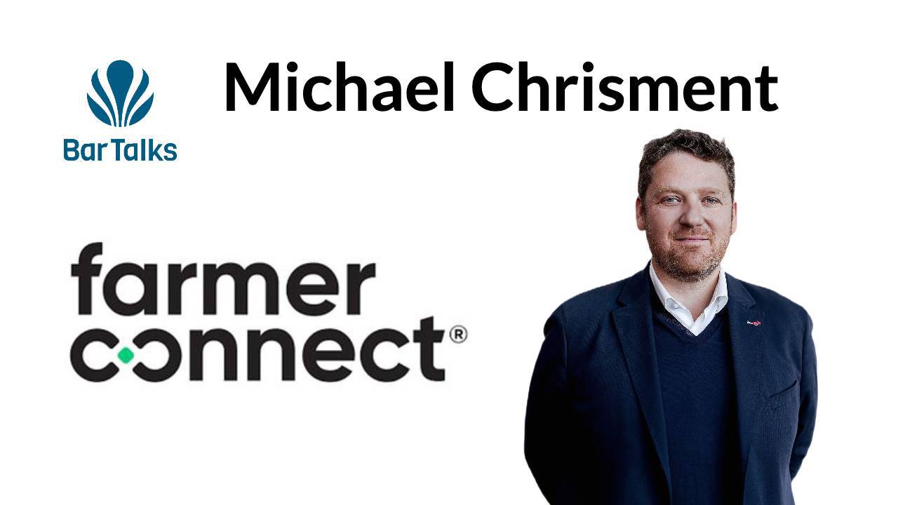 BARTALKS INTERVIEWS - MICHAEL CHRISMENT, CEO FARMER CONNECT