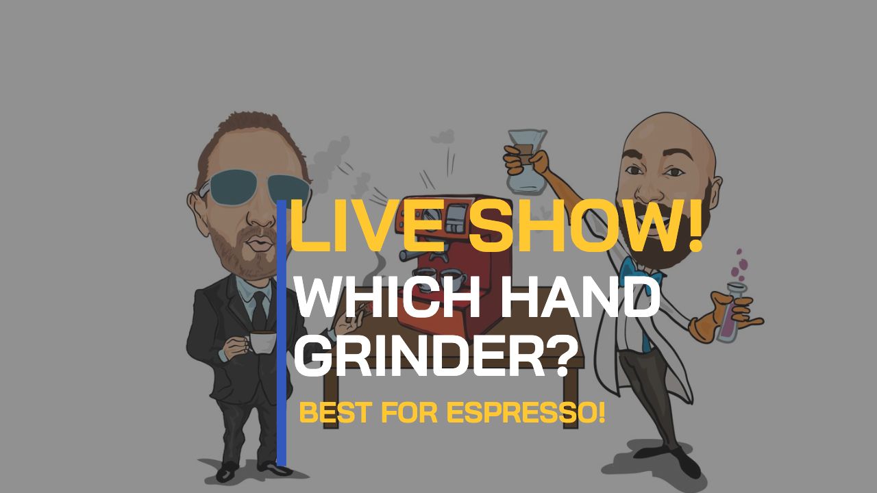 BEAN TALK - LIVE EDITION! WHICH HAND GRINDER IS BEST FOR ESPRESSO