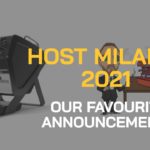 HOST MILANO 2021, OUR PICKS OF THE SHOW