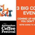 BEAN TALK -  THREE BIG COFFEE EVENTS IN MARCH