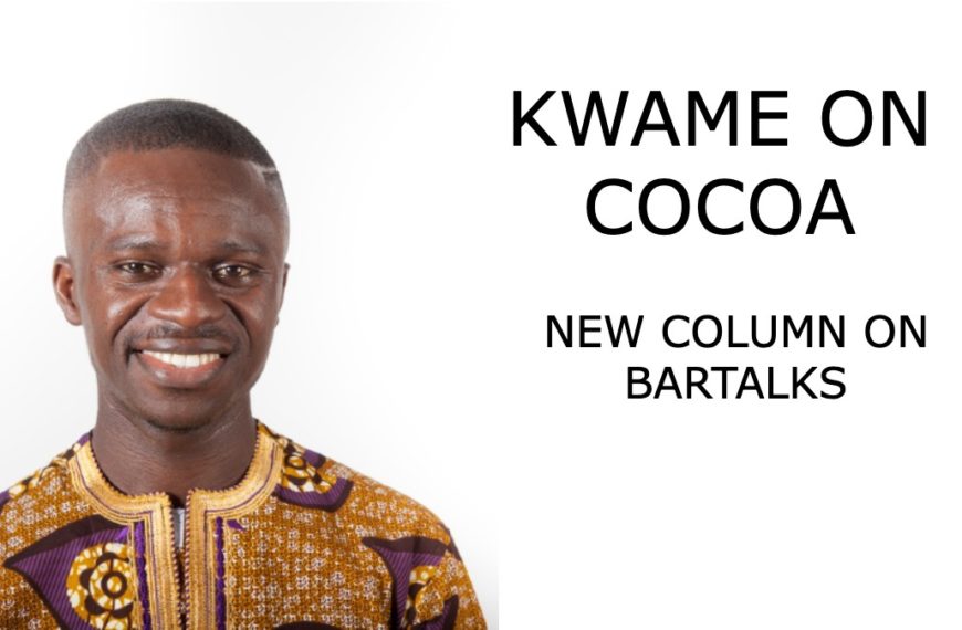 Introducing “Kwame On Cocoa” Column On Bartalks